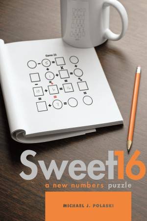 Sweet 16 by MICHAEL J. POLASKI