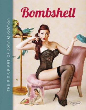 Bombshell by JOHN GLADMAN