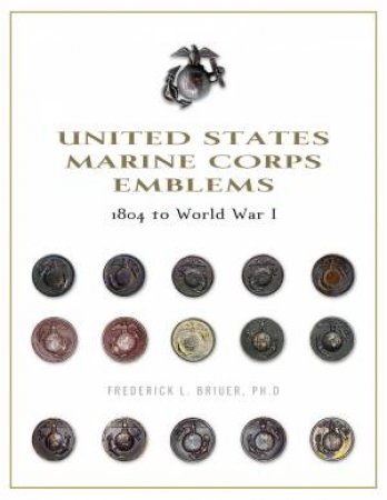 United States Marine Corps Emblems by FREDERICK L. BRIUER