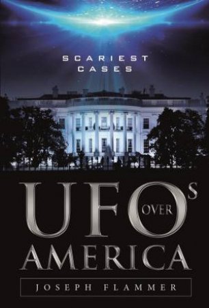 UFOs Over America by JOSEPH FLAMMER