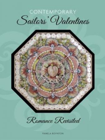 Contemporary Sailors' Valentines by BOYNTON PAMELA