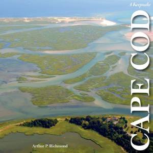 Cape Cod along the Shore: A Keepsake by ARTHUR P. RICHMOND