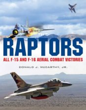Raptors All F15 And F16 Aerial Combat Victories