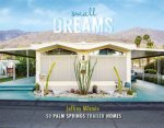 Small Dreams 50 Palm Springs Trailer Homes