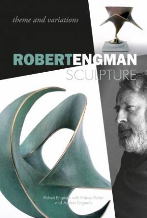 Robert Engman Sculpture: Theme and Variations by Robert Engman