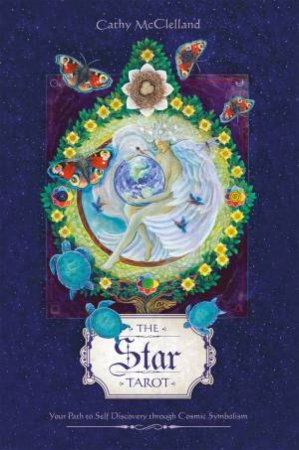 The Star Tarot: Your Path To Self-Discovery through Cosmic Symbolism by Cathy McClelland