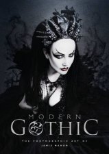 Modern Gothic The Photographic Art Of Jamie Mahon