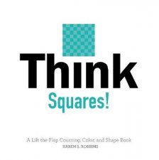 Think Squares A LifttheFlap Counting Color and Shape Book