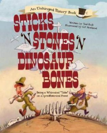 Stick's 'N Stones 'N Dinosaur Bones by Ted Enik