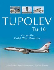 Tupolev TU16 Versatile Cold War Bomber