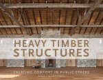 Heavy Timber Structures Creating Comfort In Public Spaces