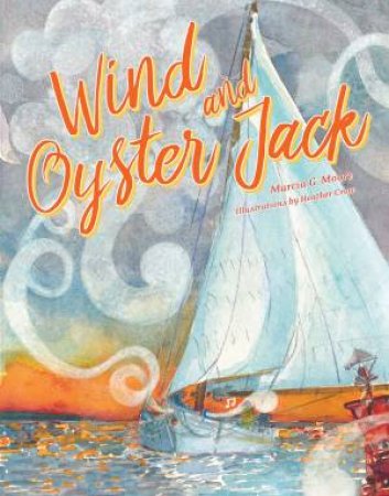 Wind And Oyster Jack by Marcia Moore