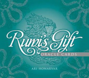 Rumi's Gift Oracle Cards by Ari Honarvar & Carmen Costello