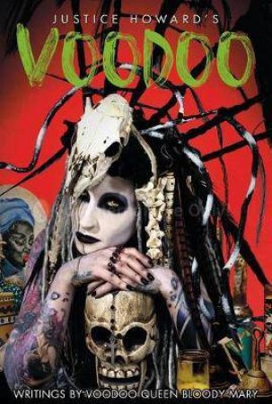 Justice Howard's Voodoo: Conjure and Sacrifice by Justice Howard