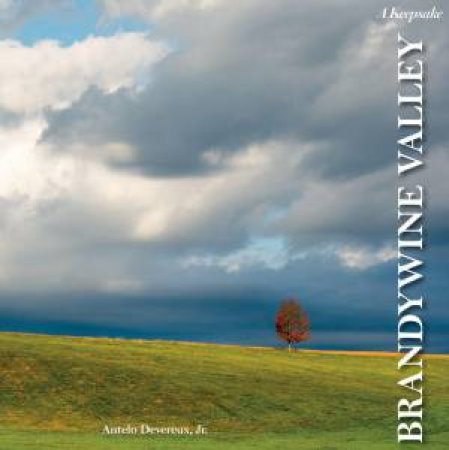 Brandywine Valley: A Keepsake by ANTELO DEVEREAUX