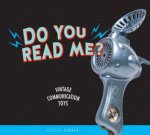 Do You Read Me Vintage Communication Toys