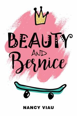 Beauty And Bernice by Nancy Viau & Timothy Young