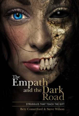 The Empath And The Dark Road by Bety Comerford & Steve Wilson