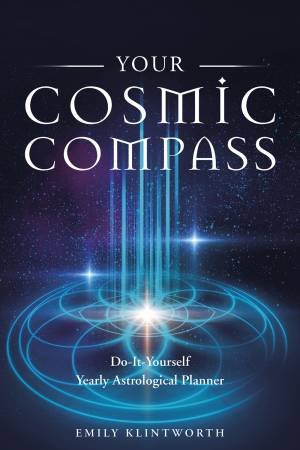 Your Cosmic Compass by Emily Klintworth