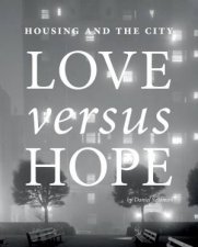 Housing And The City Love Versus Hope