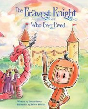 Bravest Knight Who Ever Lived