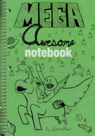 Mega Awesome Notebook by Kevin Minor