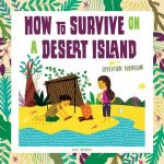 How To Survive On A Desert Island Operation Robinson