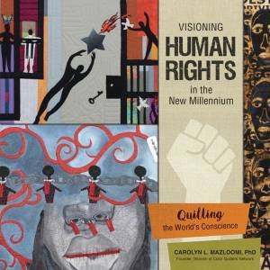 Visioning Human Rights In The New Millennium by Carolyn L. Mazloomi