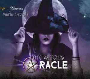 Witch's Oracle, 2nd Edition by Marla Brooks & Aunia Kahn & Nicholas Pearson