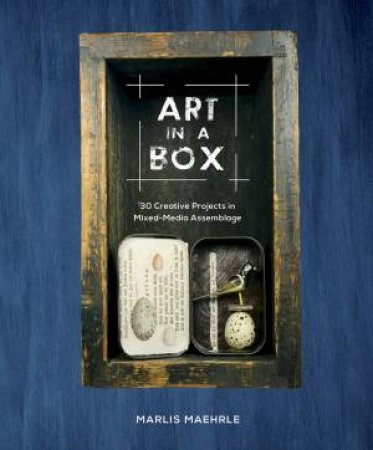 Art In A Box by Marlis Maehrle