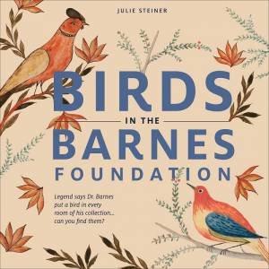 Birds In The Barnes Foundation by Julie Steiner