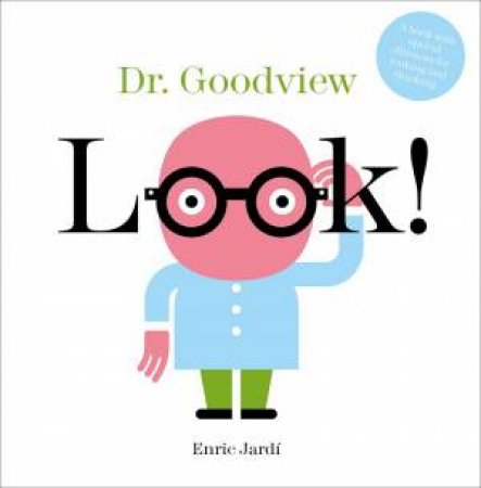 Look! Dr. Goodview by Enric Jard