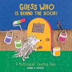 Guess Who Is Behind The Door A Multilingual Counting Book