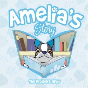 Amelia's Story by Kevin, Jake & Matthew Minor 