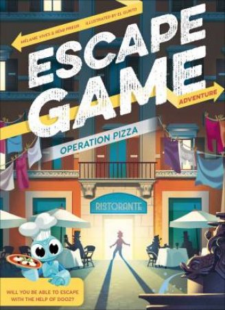 Escape Game Adventure: Operation Pizza by Melanie Vives & Remi Prieur & El Gunto