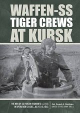 WaffenSS Tiger Crews At Kursk