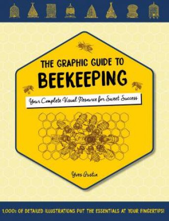 Graphic Guide To Beekeeping by Yves Gustin