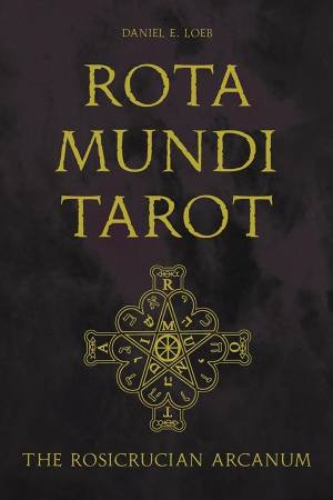 Rota Mundi Tarot by Daniel E. Loeb