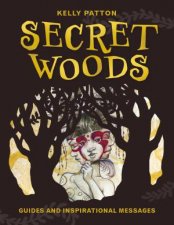 Secret Woods Guides And Inspirational Messages