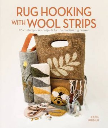 Rug Hooking With Wool Strips by Katie Kriner