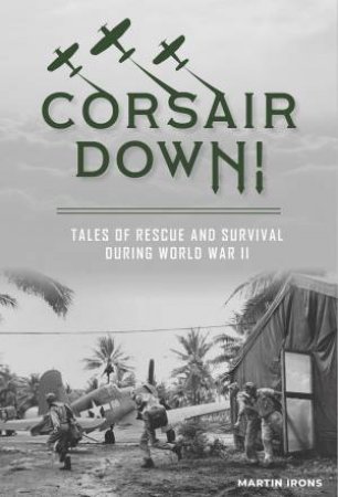 Corsair Down! by Martin Irons