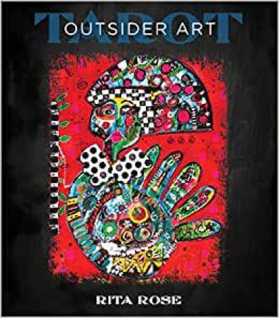 Outsider Art Tarot by Rita Rose & Jana Pesek