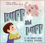 Huff And Puff A Tiny Humans Guide To Mindful Breathing