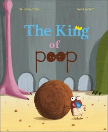 King Of Poop by Geraldine Collet 