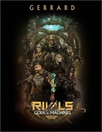 RIVALS: Gods & Machines by Paul Gerrard