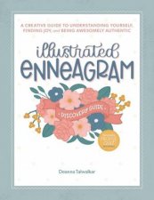 Illustrated Enneagram A Creative Guide To Understanding Yourself Finding Joy  Being Awesomely Authentic