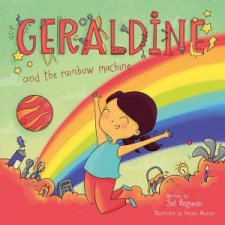 Geraldine And The Rainbow Machine