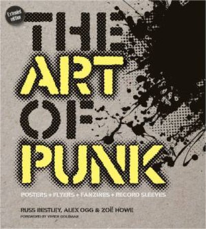 Art Of Punk: Posters + Flyers + Fanzines + Record Sleeves by Russ Bestley