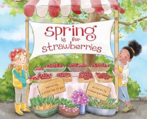 Spring Is for Strawberries by KATHERINE PRYOR