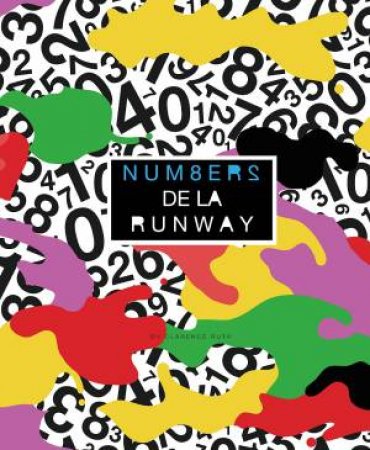 Num8ers de la Runway: Fashionable Counting in English and French by CLARENCE RUTH